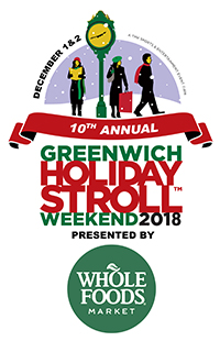 10TH ANNUAL GREENWICH HOLIDAY STROLL WEEKEND PRESENTED BY WHOLE FOODS MARKET